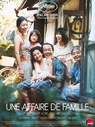 Une Affaire de famille | Kore-Eda, Hirokazu. Monteur. Scénariste