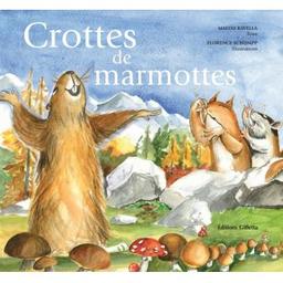 Crottes de marmottes | Ravella, Malou (1952-....). Auteur