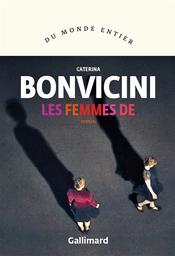 Les femmes de | Bonvicini, Caterina (1974-....). Auteur
