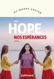Nos espérances | Hope, Anna (1974-....). Auteur
