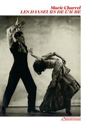 Les danseurs de l'aube | Charrel, Marie (1983-....). Auteur